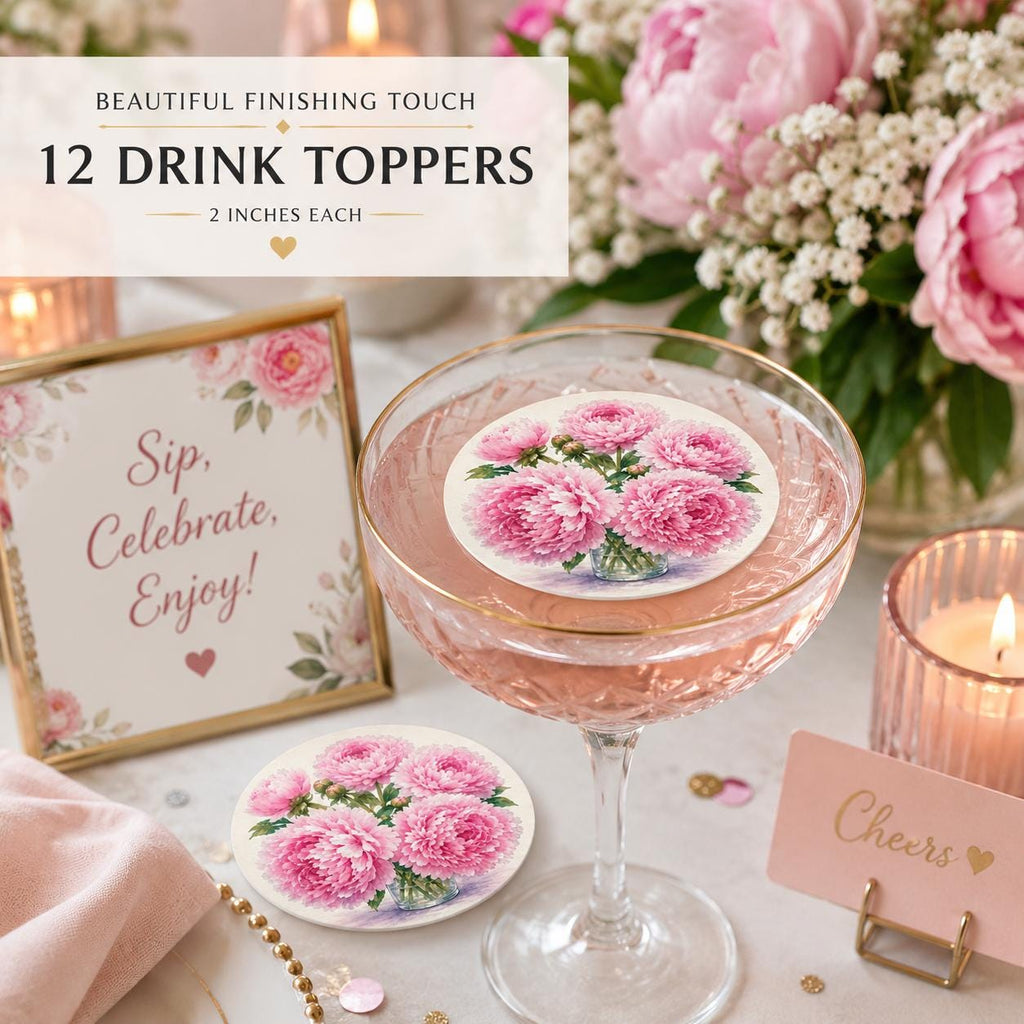 A set of 12 round drink toppers, each measuring 2 inches, featuring a pink peony floral illustration. One topper rests on a clear glass, while another sits nearby. A sign displays the text: Beautiful Finishing Touch 12 Drink Toppers.
